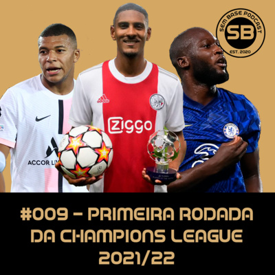 #009 - Primeira rodada da Champions League 2021/22