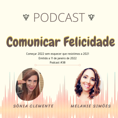 Comunicar Felicidade, com Sónia Clemente e Melanie Simões!