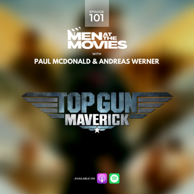 Top Gun Maverick with Paul McDonald and Andreas Werner (pt 2 of 2)
