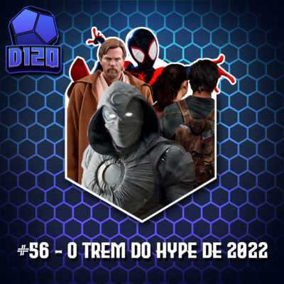 #56 - O Trem do Hype de 2022 (com Emenery)