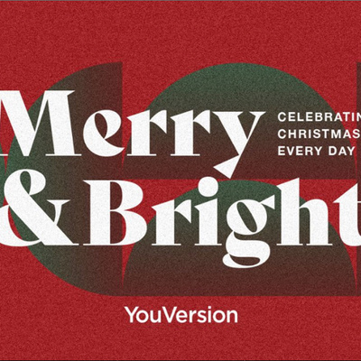 Let’s Fellowship Together!! Day 4 of Merry & Bright a YouVersion Devotional