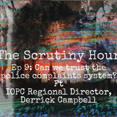 Can we trust the police complaints system? Ft IOPC Regional Director Derrick Campbell Part one 