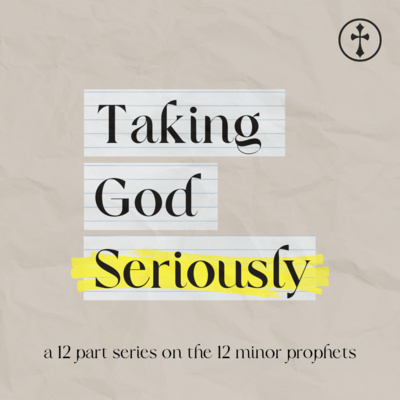 Taking God Seriously | Joel — Lee Mason // August 14, 2022 episode artwork