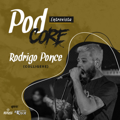 #048 Rodrigo Ponce (Colligere) - Podcore Entrevista
