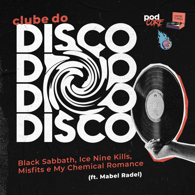 #083 Podcore + Entre e Ouça - Clube do Disco #011 (ft. Mabel Radel)
