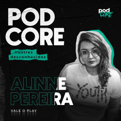 #096 Alinne Pereira (Vale o Play) - Ilustres desconhecidos