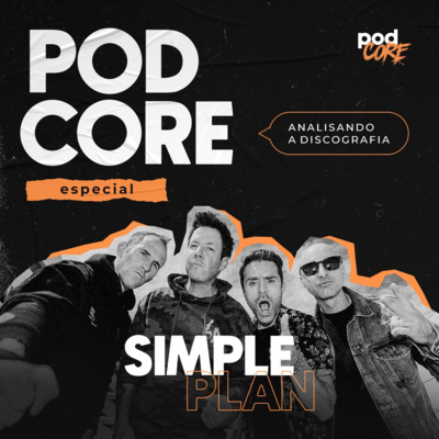 #001 - Studio Podcore Originals: Especial Simple Plan
