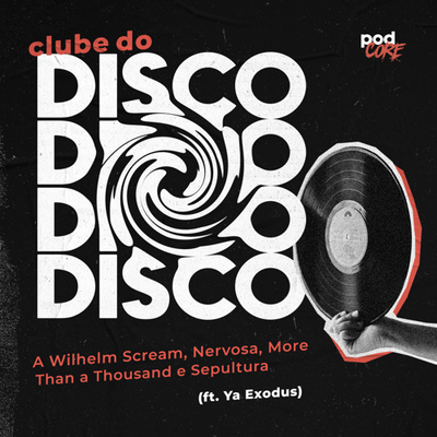 #154 Podcore - Clube do Disco #043 (ft. Yasmin Amaral)