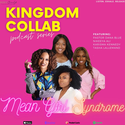 KINGDOM COLLAB: MEAN GIRL SYNDROME 