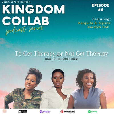 KINGDOM COLLAB: TO GET THERAPY OR NOT GET THERAPY THAT IS THE QUESTION 