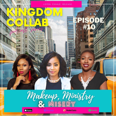 KINGDOM COLLAB: Makeup, Ministry & Misery 