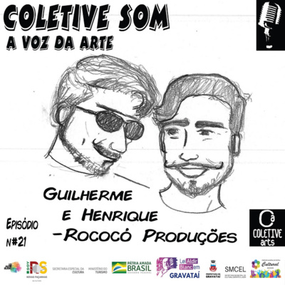 Episódio 21 - A arte da cena nos palcos da vida, Guilherme e Henrique