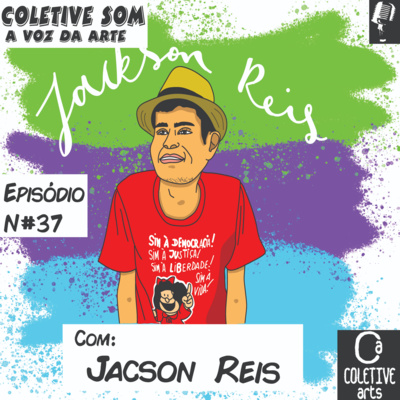 Episódio 37: O Gigante Jackson Reis