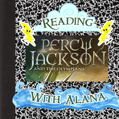 Reading Percy Jackson & the Olympians with Alana