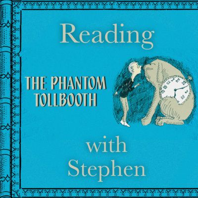 Reading The Phantom Tollbooth with Stephen