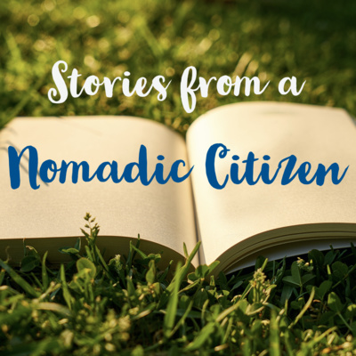 Introducing Stories from a Nomadic Citizen