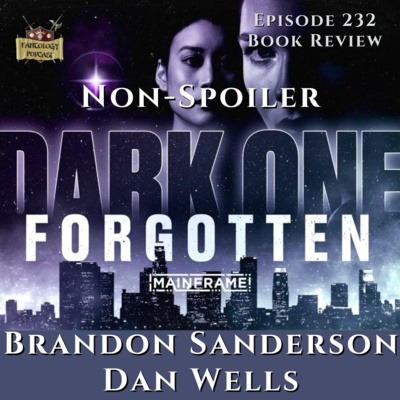 #232 Dark One: Forgotten by Brandon Sanderson & Dan Wells Non-Spoiler Review episode artwork