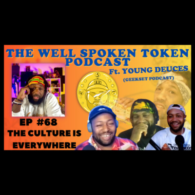 Episode 68 | The Culture Is Everywhere Ft. Young Deuces (Geekset Podcast) episode artwork