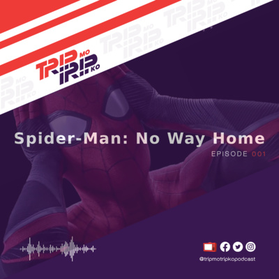 Trip Mo, Trip Ko: Spider-Man: No Way Home Teaser Trailer