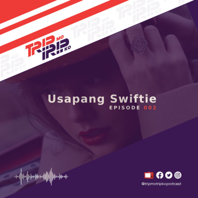 Trip Mo, Trip Ko: Usapang Swiftie featuring Jenny
