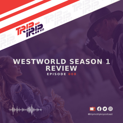 Trip Mo, Trip Ko: Westworld Season 1 Review