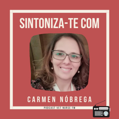 Sintoniza-te com... Carmen Nóbrega Sintoniza-te com... Carmen Nóbrega