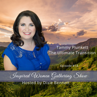 S1E18: Tammy Plunkett - The Ultimate Transition