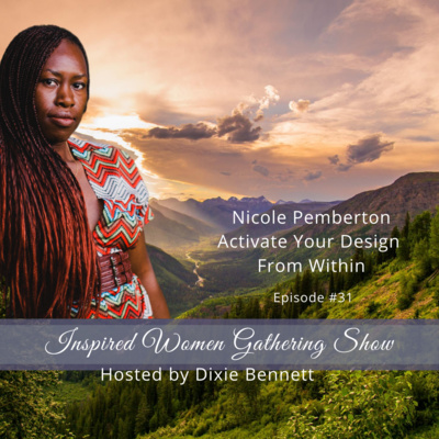 S1E31: Nicole Pemberton - Activate Your Design From Within