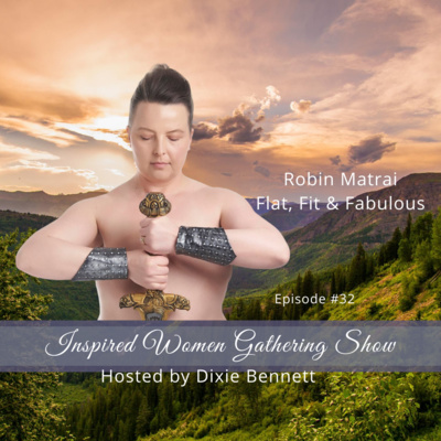 S1E32: Robin Matrai - Flat, Fit & Fabulous