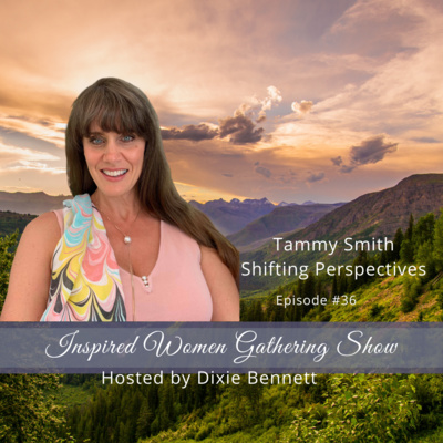 S1E36: Tammy Smith - Shifting Perspective