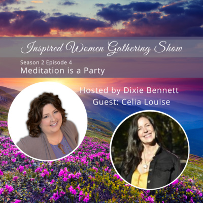 S2E4: Celia Louise - Meditation Is A Party