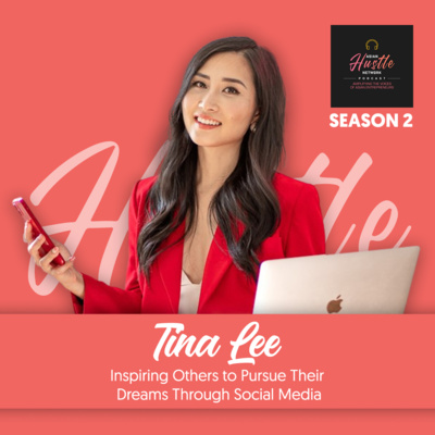 Tina Lee // S2 Ep 186 // Inspiring Others to Pursue Their Dreams Through Social Media