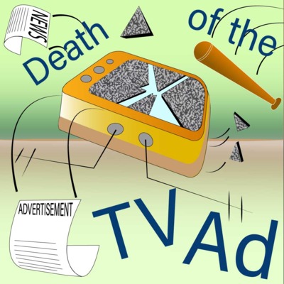 The Death of the TV Ad 