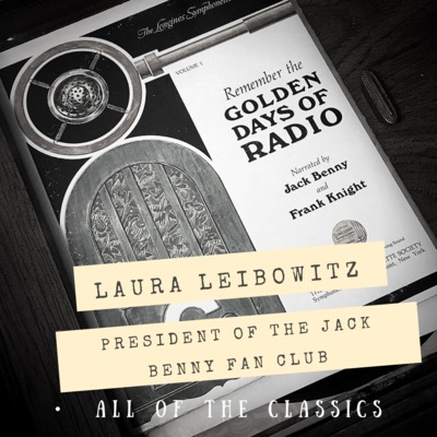 President of the Jack Benny Fan Club Laura Leibowitz