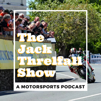 The Jack Threlfall Show: Episode 32 - Andrew Coley Full Interview | Extreme E, Nitro RX, Isle of Man TT episode artwork