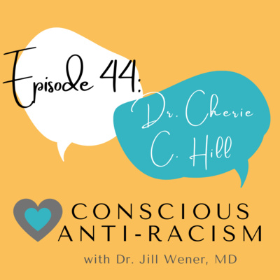 Episode 44: Dr. Cherie C. Hill