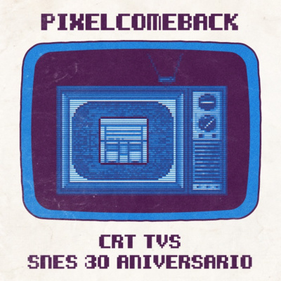 Pixel Mega Shock - 013 - ¡El regreso del Podcast! , televisores CRT`s, aniversario Super Nintendo y más 