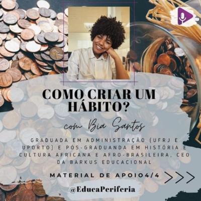 #25 - Como criar um hábito? Educação Financeira com Bia Santos