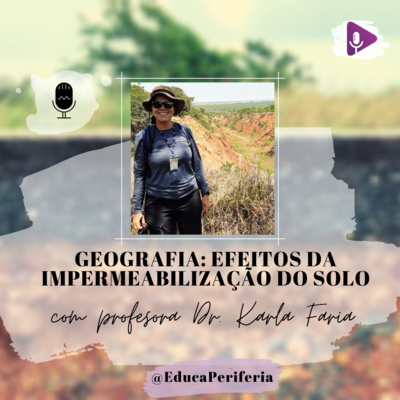 #26 - Efeitos da impermeabilização no solo com Profª Drª Karla Faria