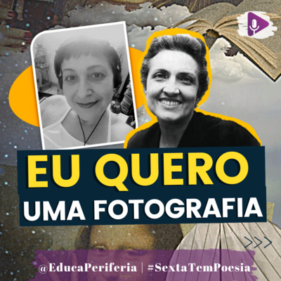 # 61 - EU QUERO UMA FOTOGRAFIA - ENCOMENDA de CECÍLIA MEIRELES