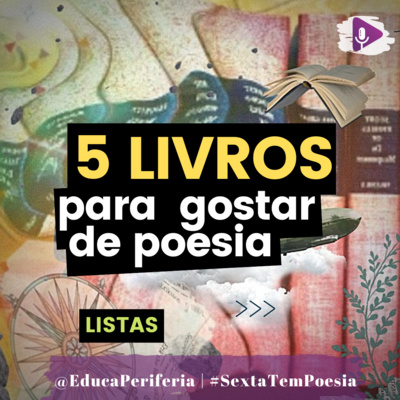 # 66 - 5 livros para gostar de Poesia por Francisco Ramai