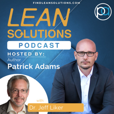 The Toyota Way with Dr. Jeff Liker - Throwback