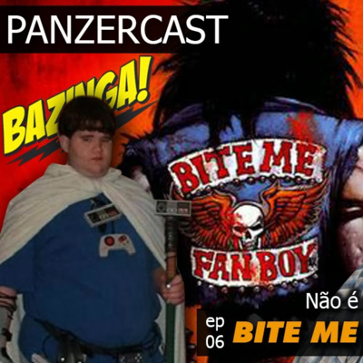 Ep 006 - Bite me Fanboy!!!!