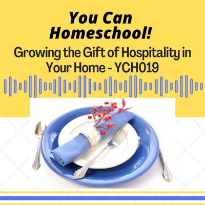 Growing the Gift of Hospitality in Your Home - YCH019