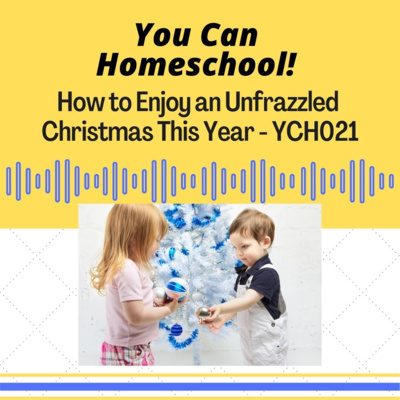 How to Enjoy an "Unfrazzled" Christmas this year! - YCH021