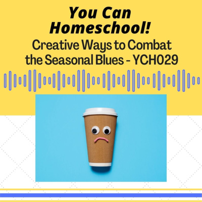 Creative Ways to Combat the Seasonal Blues - YCH029