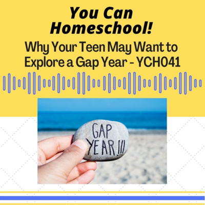 Why Your Teen May Want to Explore a Gap Year - YCH041