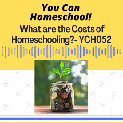 What is the cost of homeschooling? - YCH052