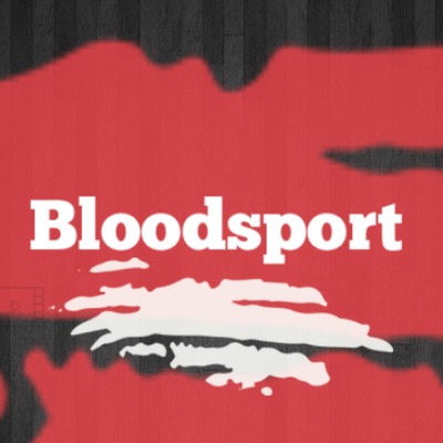 Ep One: Bloodsport