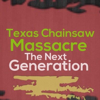 Ep Eight: Texas Chainsaw Massacre The Next Generation